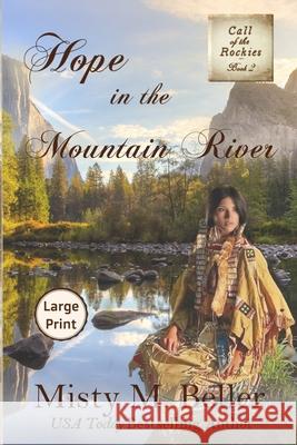 Hope in the Mountain River Misty M. Beller 9781954810075 Misty M. Beller Books, Inc. - książka