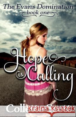 Hope is Calling Scott, Collette 9781500315115 Createspace - książka