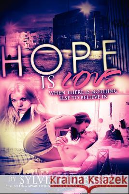 Hope Is Love: Sequel to Love Like This Sylvia Hubbard 9781466467385 Createspace - książka