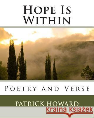Hope Is Within Patrick Howard 9781511797627 Createspace - książka