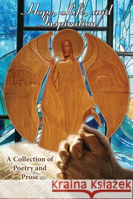 Hope, Life, and Inspiration-A Collection of Poetry and Prose Jim Cox, Jennifer Tipton Cappoen, Lynn Bemer Coble 9780990606772 PC Books - książka