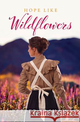 Hope Like Wildflowers Pepper Basham 9781420526196 Thorndike Press Large Print - książka
