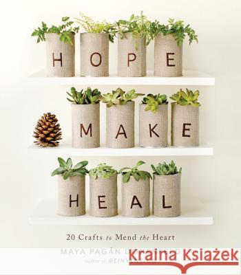 Hope, Make, Heal Maya Pagaan Donenfeld Maya Paga 9781611802009 Roost Books - książka