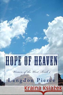 Hope of Heaven Langdon Pierce 9781495302756 Createspace - książka