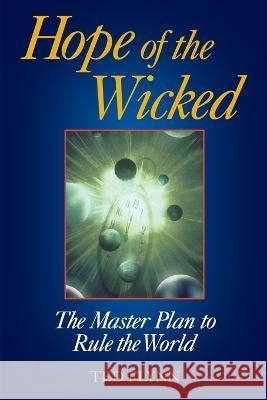 Hope of the Wicked Ted Flynn 9780966805635 Maxkol Communications, Inc. - książka