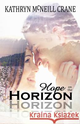 Hope on the Horizon Katie Mac Kathryn McNeill Crane 9781729044773 Independently Published - książka