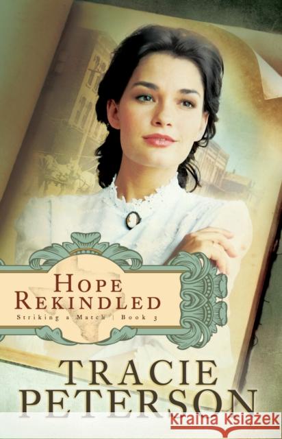 Hope Rekindled Tracie Peterson 9780764206146 Bethany House Publishers - książka