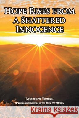 Hope Rises from a Shattered Innocence Lorraine Taylor 9781638146322 Covenant Books - książka