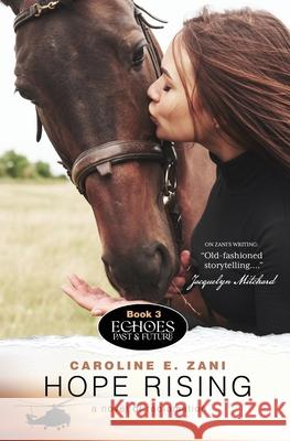 Hope Rising: a novel of reclamation (Echoes Past & Future) Caroline E. Zani 9781954332546 Wyatt-MacKenzie - książka