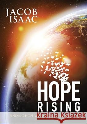 Hope Rising: Finding hope when you're feeling lost Jacob Isaac   9780473514693 Castle Publishing Ltd - książka