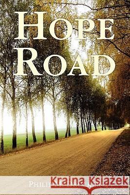 Hope Road Dr Philip Drucker 9781452893648 Createspace - książka