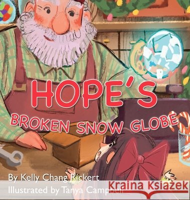 Hope's Broken Snow Globe Kelly Chang Rickert Tanya Campbell 9781735261836 Quarantine Publications - książka