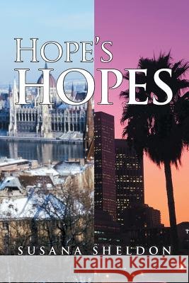 Hope's Hopes Susana Sheldon 9781491716403 iUniverse.com - książka