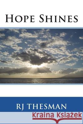Hope Shines Rj Thesman 9781720992561 Createspace Independent Publishing Platform - książka