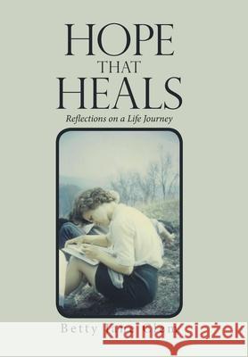 Hope That Heals: Reflections on a Life Journey Betty Jane Clem 9781664138681 Xlibris Us - książka