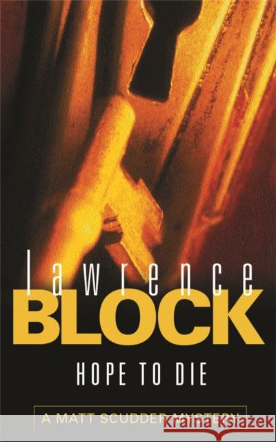 Hope To Die Lawrence Block 9780752848174 ORION PUBLISHING CO - książka