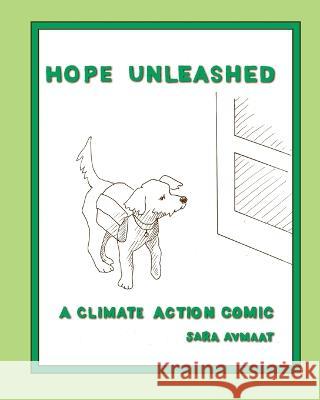 Hope Unleashed: A Climate Action Comic Sara Avmaat   9781990137341 Harp Publishing the People's Press - książka