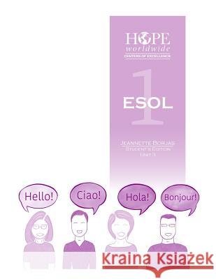 HOPE worldwide Centers of Excellence ESOL 1 Unit 3 Olivia Polk Walter Kotkowski Antonio Rivas 9781099011870 Independently Published - książka