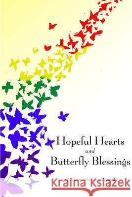 Hopeful Hearts and Butterfly Blessings Karen Thomas Wisdom 9781480988859 Dorrance Publishing Co. - książka