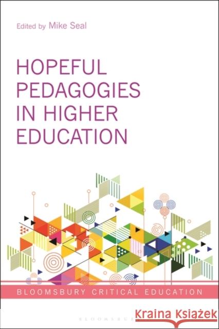 Hopeful Pedagogies in Higher Education Mike Seal Peter Mayo 9781350116535 Bloomsbury Academic - książka