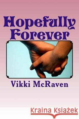 Hopefully Forever Vikki McRaven 9781975994372 Createspace Independent Publishing Platform - książka