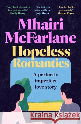 Hopeless Romantics Mhairi McFarlane 9780008744076 HarperCollins Publishers - książka