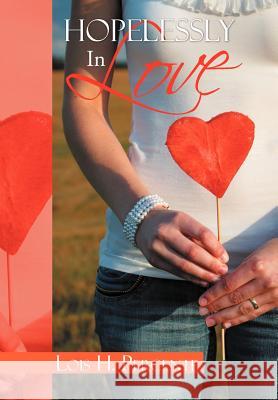 Hopelessly in Love Lois H. Percente 9781479747474 Xlibris Corporation - książka
