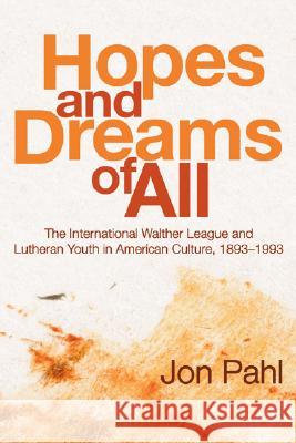 Hopes and Dreams of All Jon Pahl 9781597527163 Wipf & Stock Publishers - książka