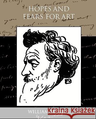 Hopes and Fears for Art William Morris 9781438525860 Book Jungle - książka