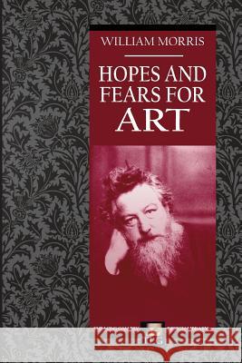 Hopes and Fears for Art William Morris 9781492919186 Createspace Independent Publishing Platform - książka