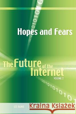 Hopes and Fears: The Future of the Internet, Volume 2 Anderson, Janna Quitney 9781604975710 Cambria Press - książka