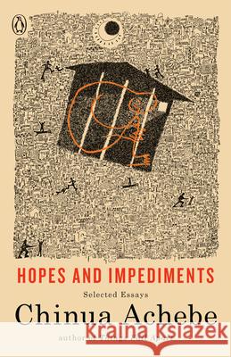 Hopes and Impediments: Selected Essays Chinua Achebe 9780385414791 Anchor Books - książka