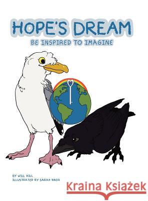 Hope's Dream: Be Inspired to Imagine William Hill 9781546244929 Authorhouse - książka