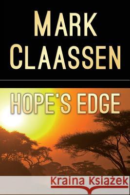 Hope's Edge Mark Claassen 9781511884945 Createspace - książka