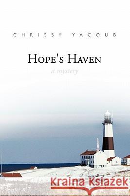 Hope's Haven Chrissy Yacoub 9781456749040 Authorhouse - książka