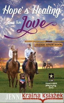 Hope's Healing Love: A Clean & Wholesome Cowboy Romance Jenna Hendricks 9781952634277 Jennifer Hendricks - książka