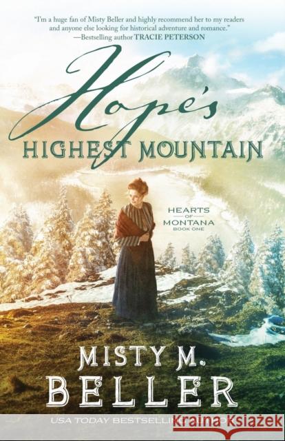 Hope`s Highest Mountain Misty M. Beller 9780764233463 Bethany House Publishers - książka