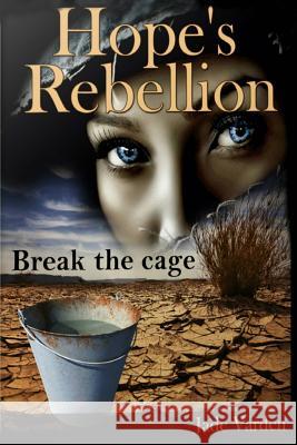 Hope's Rebellion Jade Varden 9781511807890 Createspace - książka