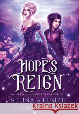 Hope's Reign S. a. Fenech 9780648708070 Fairies and Fantasy Pty Ltd - książka