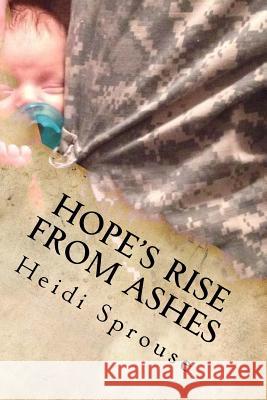 Hope's Rise from Ashes Heidi Sprouse Ashley Fixx 9781979268509 Createspace Independent Publishing Platform - książka