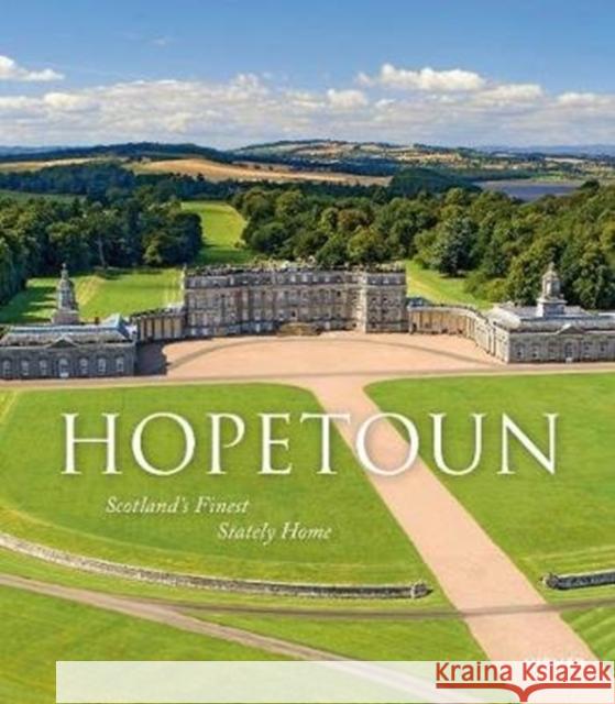 Hopetoun: Scotland's Finest Stately Home Schmidt, Leo 9783777434391 Hirmer Verlag GmbH - książka