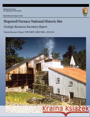 Hopewell Furnace National Historic Site: Geologic Resources Inventory Report National Park Service 9781492798842 Createspace - książka