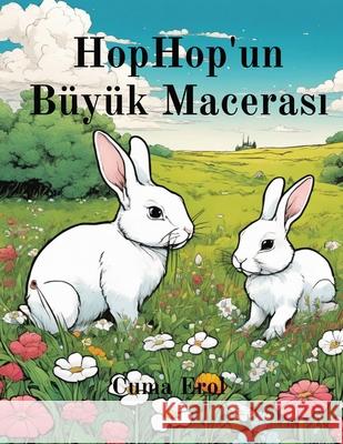HopHop'un B?y?k Macerası Cuma Erol 9781805177586 Cuma Erol - książka