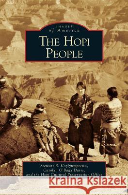 Hopi People Stewart B. Koyiyumptewa Carolyn O'Bagy Davis Hopi Cultural Preservation Office 9781531636081 Arcadia Library Editions - książka