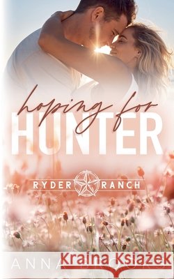 Hoping for Hunter Brooks, Anna 9798227616265 Anna Brooks - książka