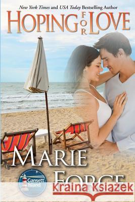 Hoping for Love: Gansett Island Series, Book 5 Marie Force 9781942295204 Everafter Romance - książka