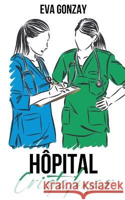 Hopital Cristalmar Eva Gonzay   9798223313830 Eva Gonzay - książka