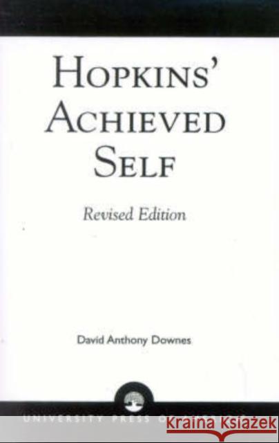 Hopkins' Achieved Self, Revised Edition Downes, David A. 9780761823865 University Press of America - książka