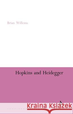 Hopkins and Heidegger Brian Willems Brian Willems 9781441123107 Continuum - książka