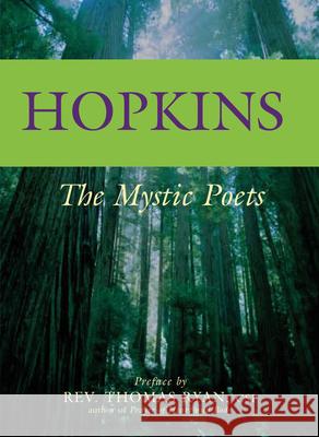 Hopkins: The Mystic Poets Gerard Manley Hopkins Thomas Ryan 9781594730108 Skylight Paths Publishing - książka